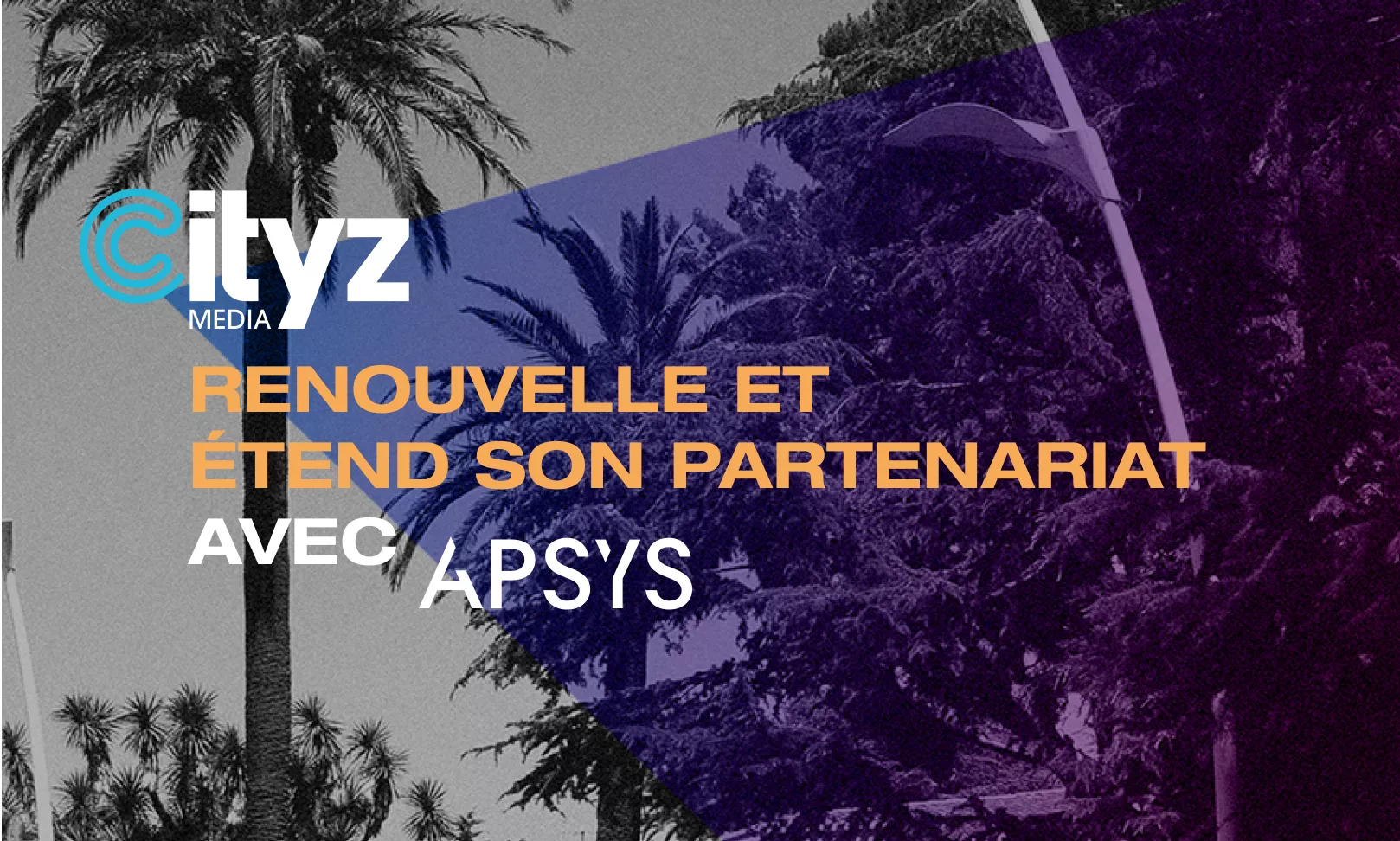 Grâce au renouvellement et à l’extension de son partenariat avec Apsys, Cityz Media conforte sa position d’ultra-leader dans le retail media et l’univers shopping