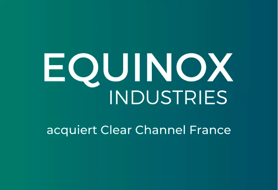 Equinox Industries acquiert Clear Channel France